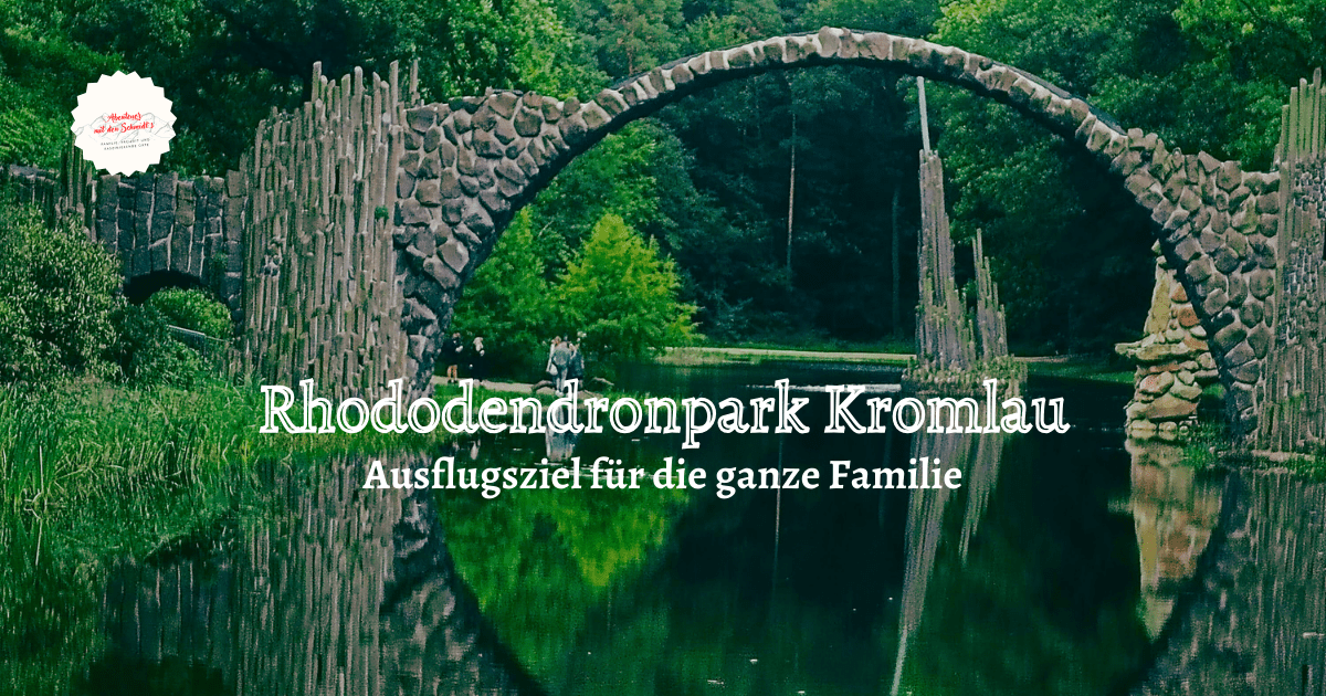 Rhododendronpark Kromlau: Kromlauer Park und Rakotzbrcke