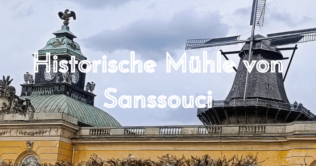 Beitrags Bild Historische Mühle von Sanssouci